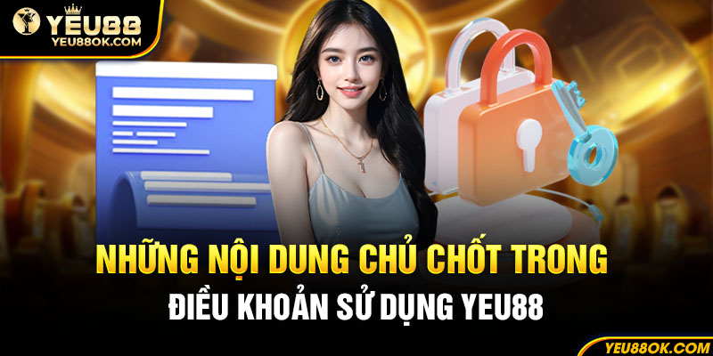 Các nội dung sử dụng quan trọng tại Yeu88